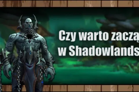 Mroczny wojownik w zbroi z kolcami, symbolizujący świat ciemności, stoi na tle zielonej mgły. Napis pyta: "Czy warto zacząć w Shadowlands?".