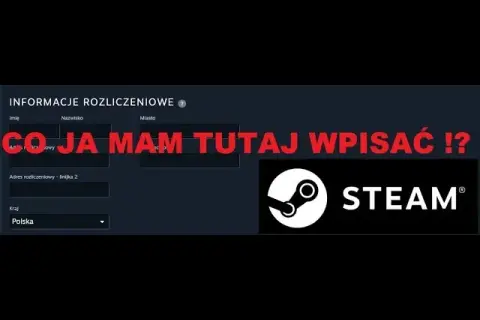 Jak poprawnie wpisać adres rozliczeniowy w Steam, aby uniknąć problemów