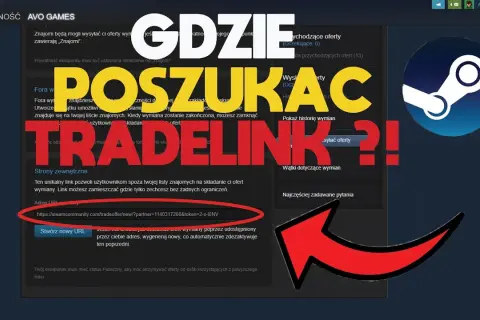 Jak szybko znaleźć tradelink na Steam i uniknąć problemów z wymianą