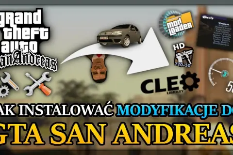 Jak wgrac mody do GTA SA - proste kroki, które musisz znać
