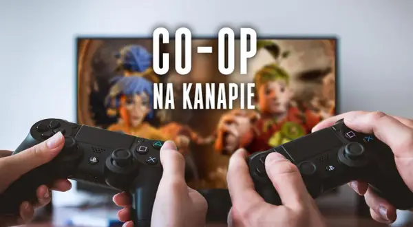 Najlepsze gry co op online, które pozwolą uniknąć nudy z przyjaciółmi