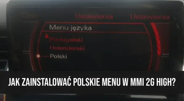 Jak łatwo spolszczyć mmi 2g w Audi i uniknąć problemów z instalacją